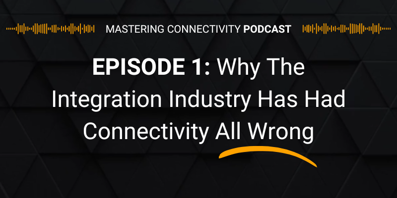 April 2024 - Article - Why The Integration Industry Has Had Connectivity All Wrong newslet
