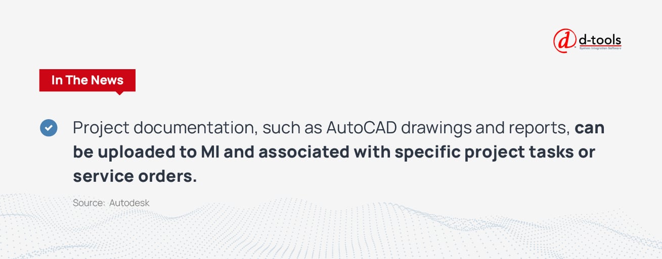 Project documentation, such as Visio and AutoCAD drawings and reports, can be uploaded to MI and associated with specific project tasks or service orders.