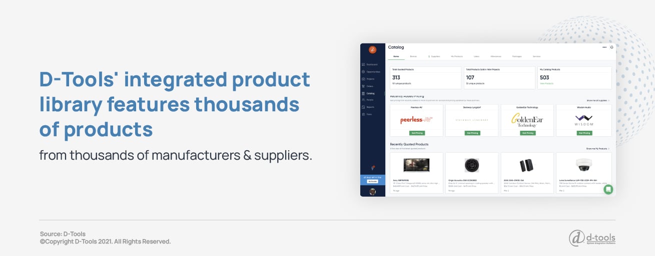 D-Tools' integrated product library features thousands of products from thousands of manufacturers and suppliers. 