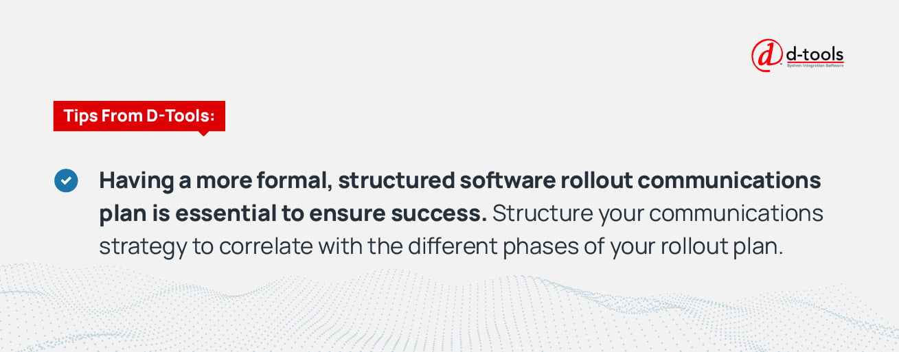 A quote pulled from the text above discussing the importance of communication in a software rollout plan