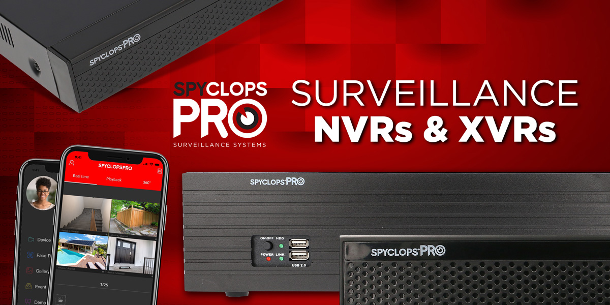 Spyclops-Pro-NVRs-and-XVRs_1200x600