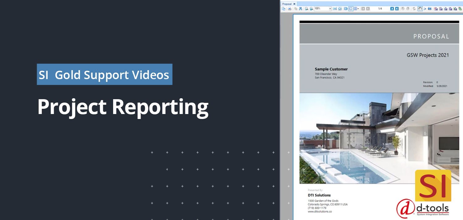 D-Tools System Integrator Gold Support Video: Project Reporting