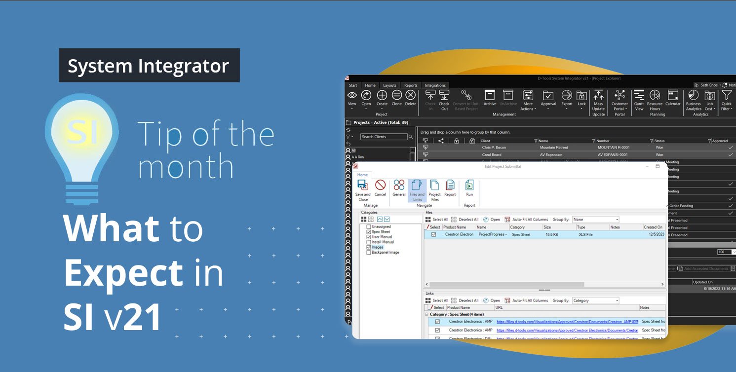 D-Tools: System Integrator – A preview of things to come. SI’s v21 is just around the corner!