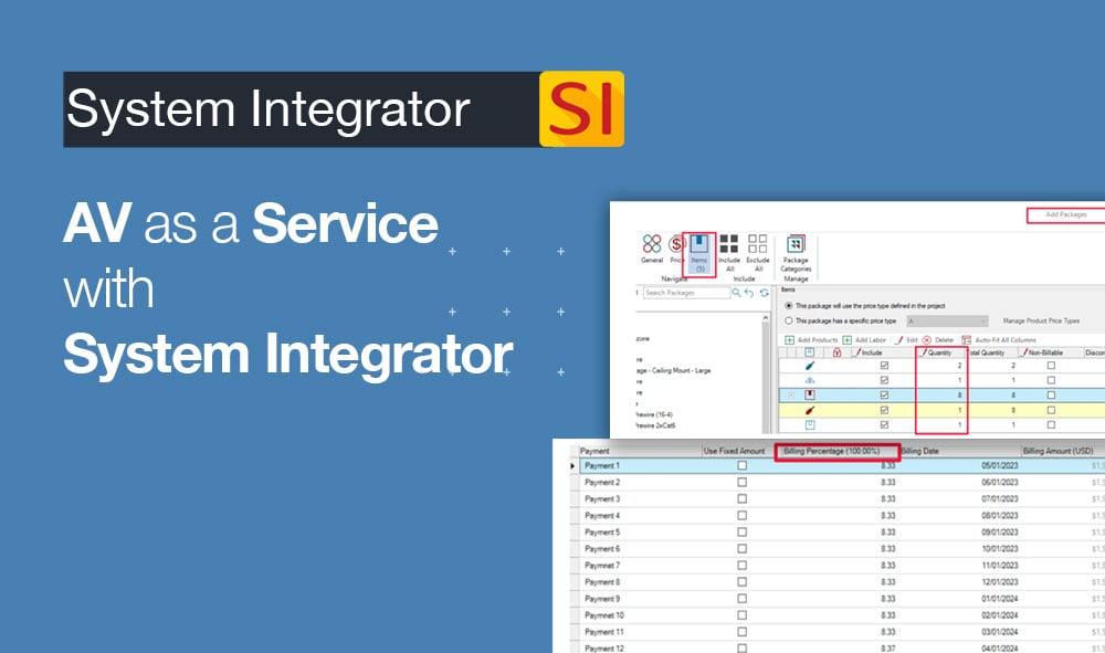 D-Tools: Systems Integrator –Selling “AVaaS” with SI can contribute to your team’s success with this burgeoning opportunity.