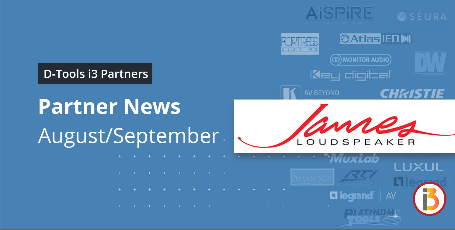 D-Tools i3 Partner News for August/September 2021