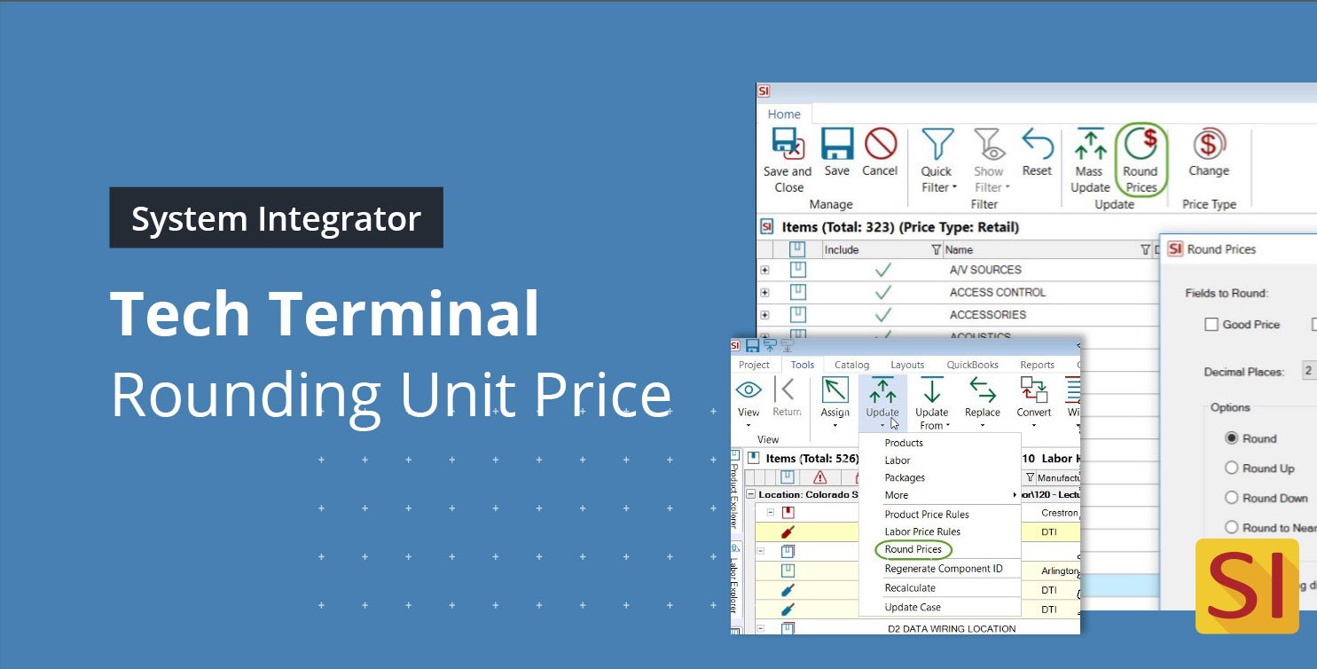 Tech Terminal: Rounding Unit Price in System Integrator