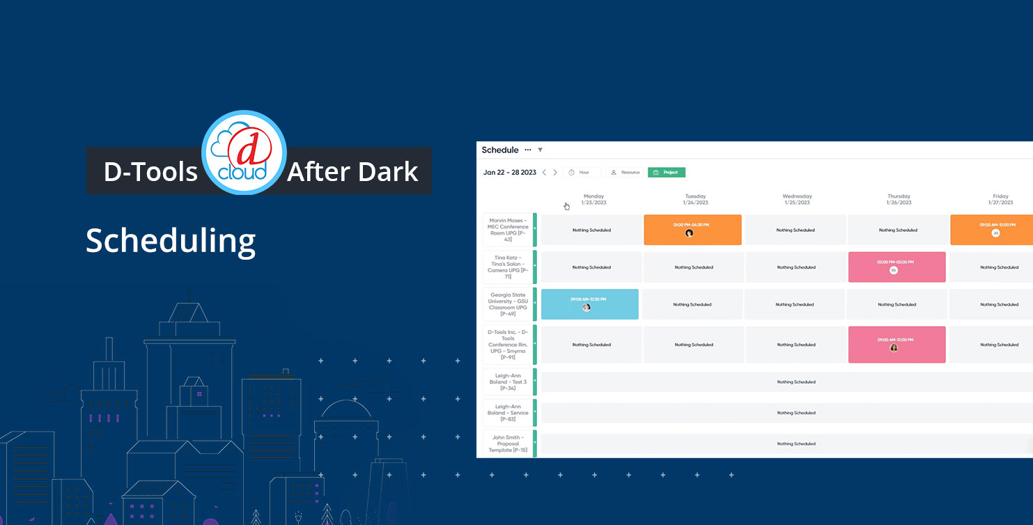 D-Tools Cloud After Dark Webinar: Scheduling and Field Users