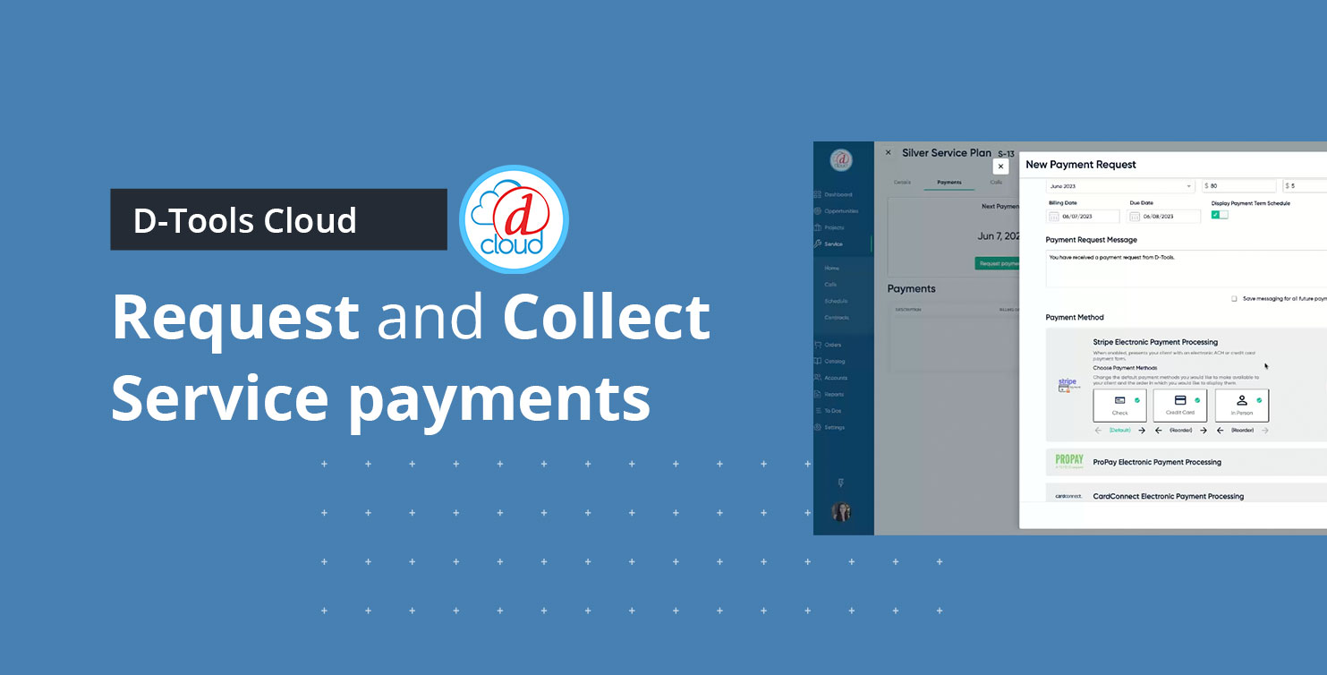 On-demand Webinar: Request and Collect Service Payments with D-Tools Cloud