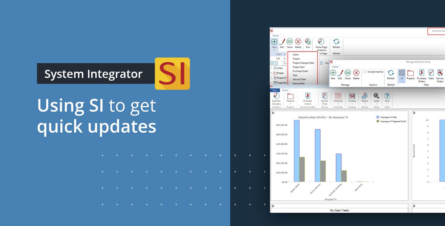 System Integrator: Systems Integrator – Intel at a glance? Using SI to get quick updates on critical data points for your team.