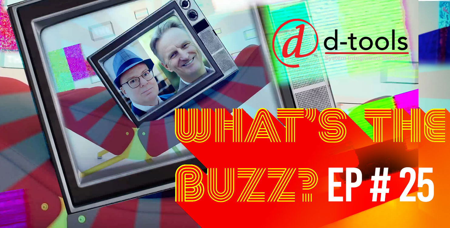 D-Tools Podcast #25: 'What's the Buzz' About... InfoComm 2026 & RESIDE