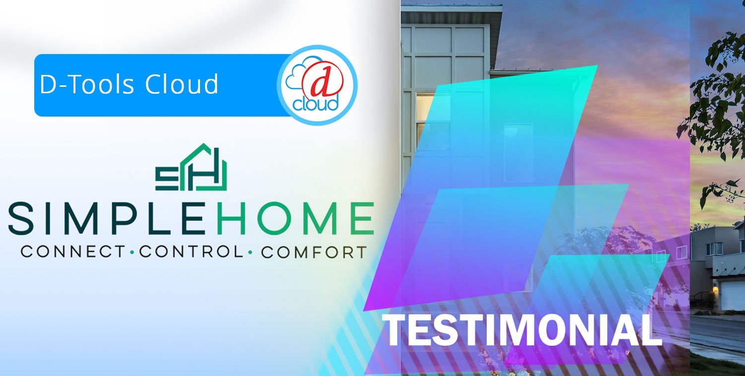 Customer Success Story: Using D-Tools Payments Pays Off for SimpleHome