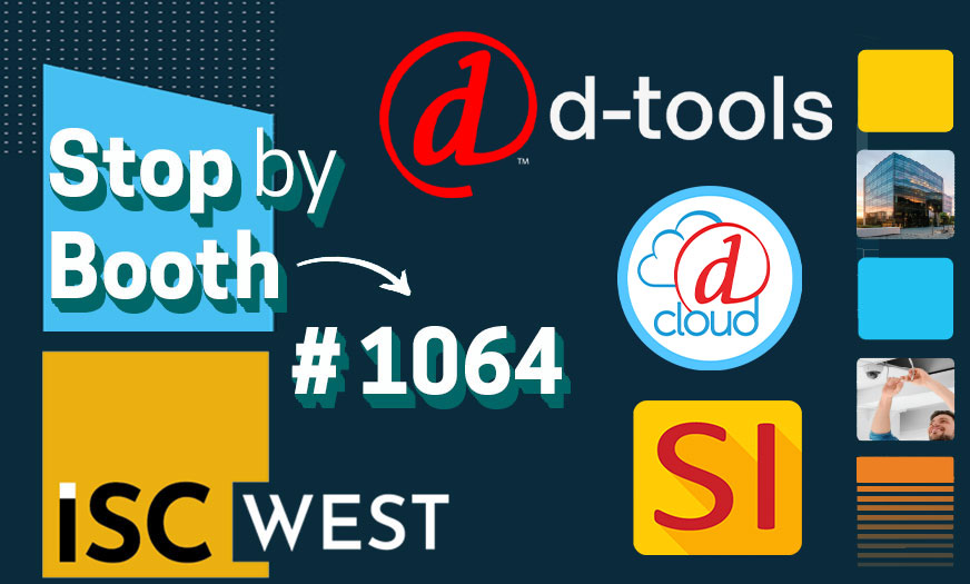D-Tools to Showcase Game-Changing Advancements at ISC West