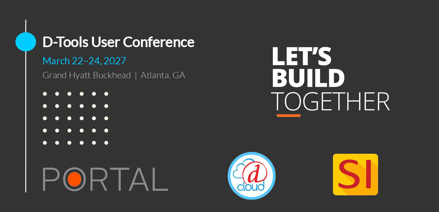 D-Tools and Portal.io Invite Integrators to “Let’s Build Together” at the 2027 D-Tools User Conference in Atlanta