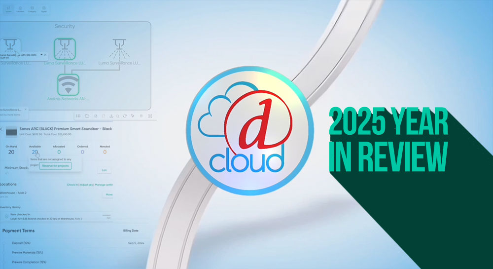 Integrators Sound Off: D-Tools Cloud’s 2025 Upgrades Are Hitting Pay Dirt