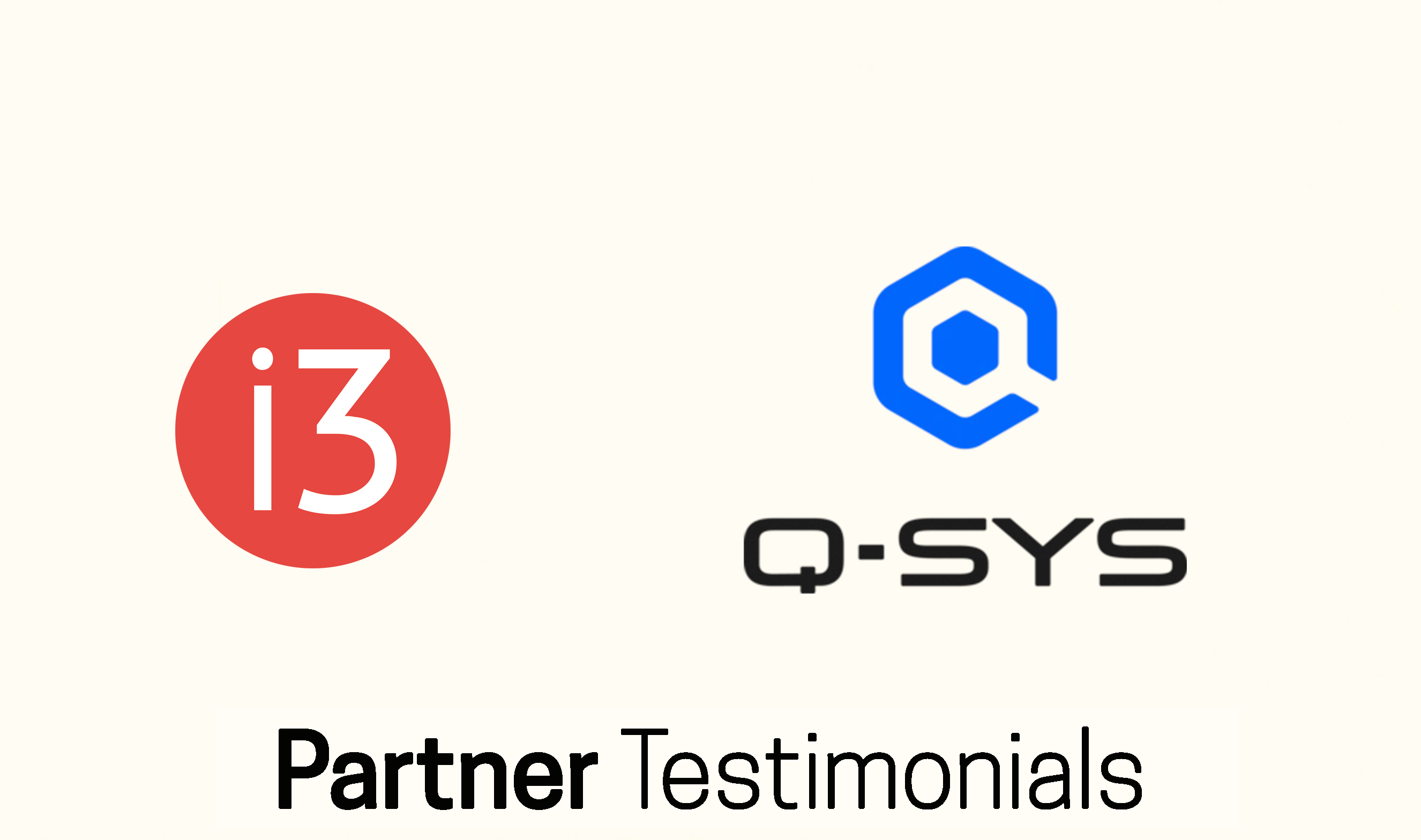 i3 Testimonial: Q SYS