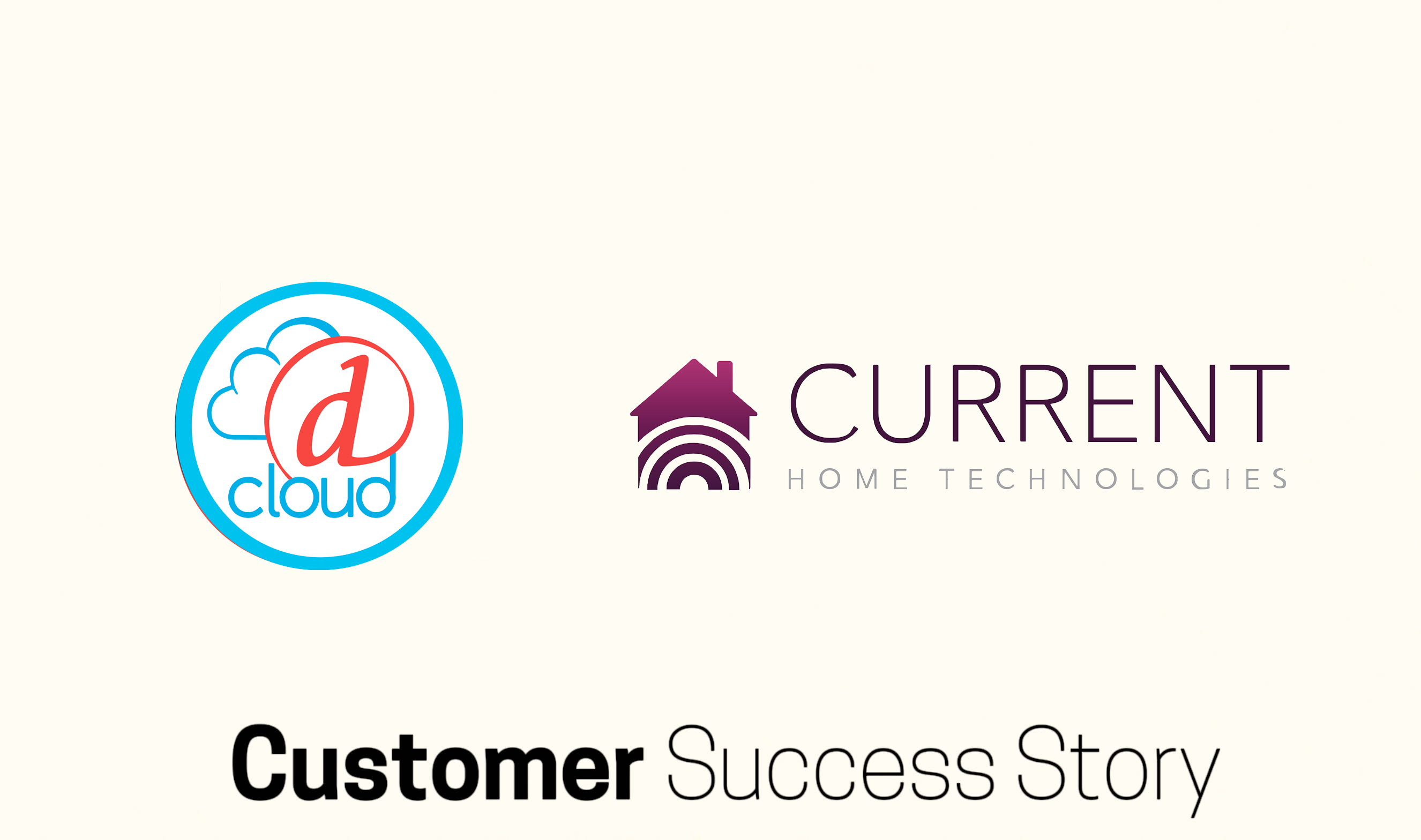 Customer Success Story: Current Home Technologies