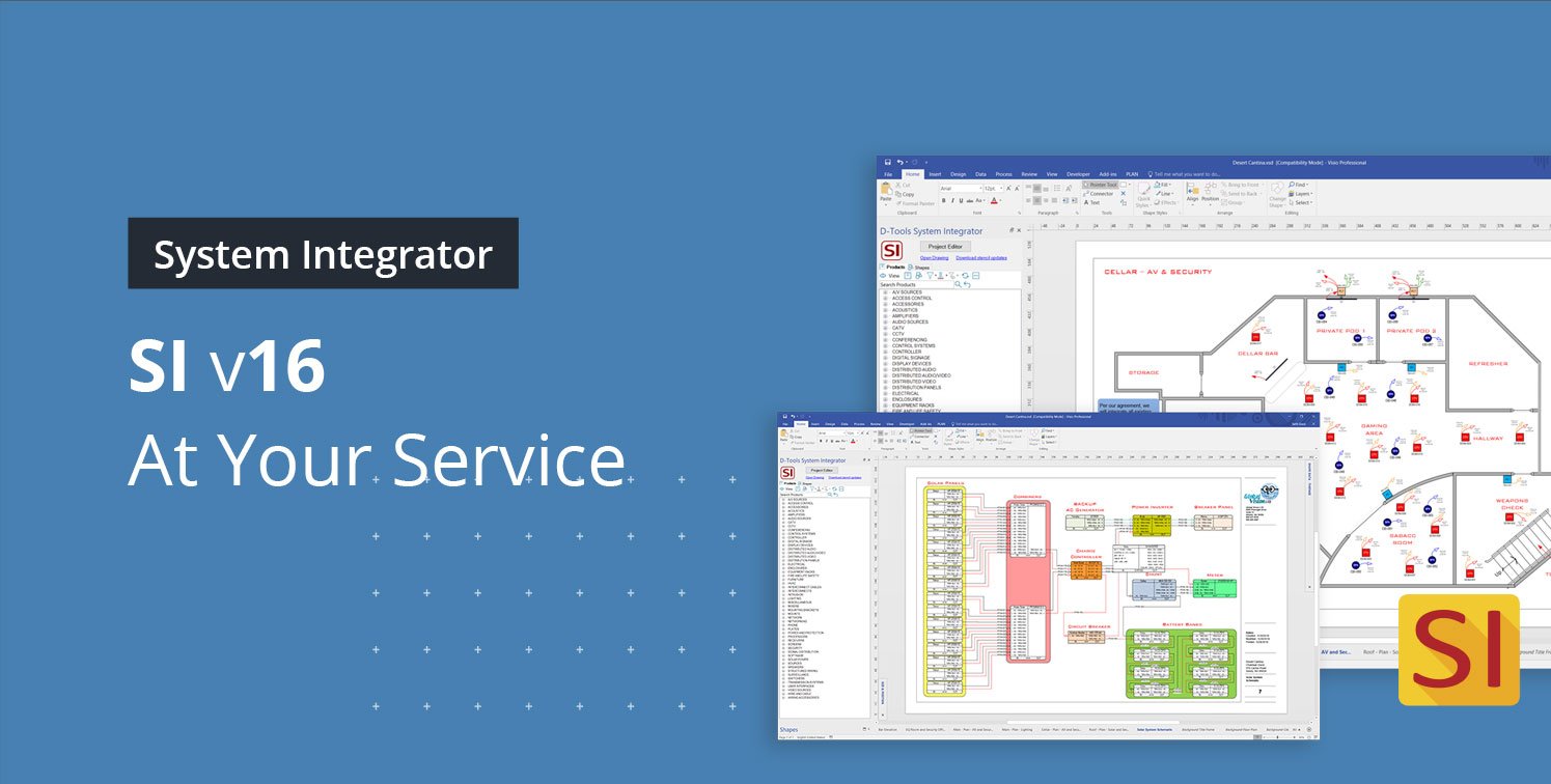 D-Tools: Systems Integrator v16 – At Your Service